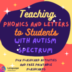 Teaching Phonics and Letters to Students with Autism Spectrum