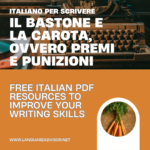 Il bastone e la carota, ovvero premi e punizioni