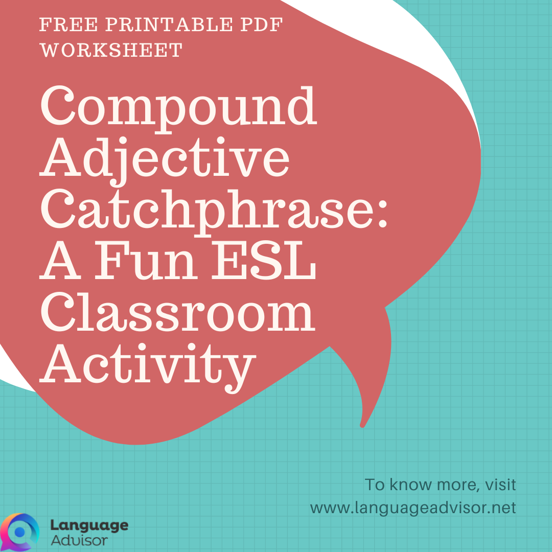 Compound Adjective Catchphrase: A Fun ESL Classroom Activity