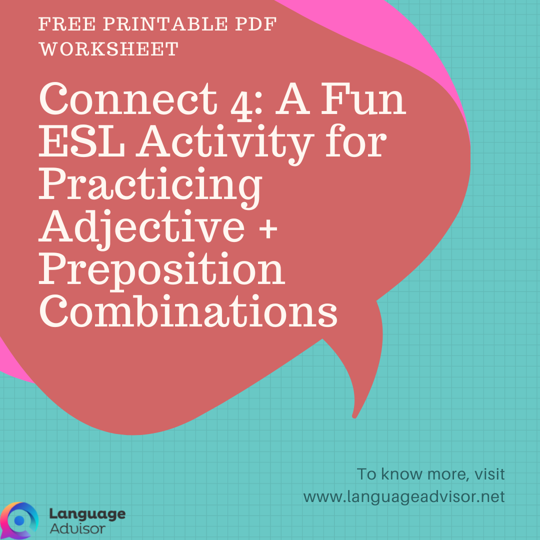 Connect 4 A Fun ESL Activity for Practicing Adjective + Preposition Combinations