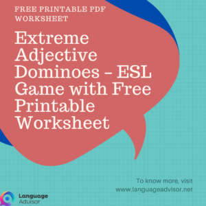 Extreme Adjective Dominoes – ESL Game with Free Printable Worksheet