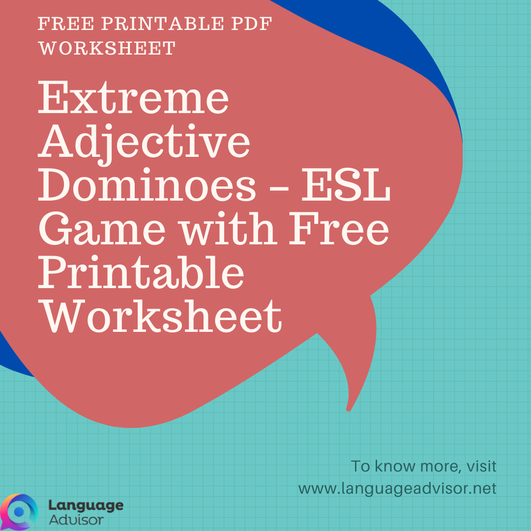Extreme Adjective Dominoes – ESL Game with Free Printable Worksheet