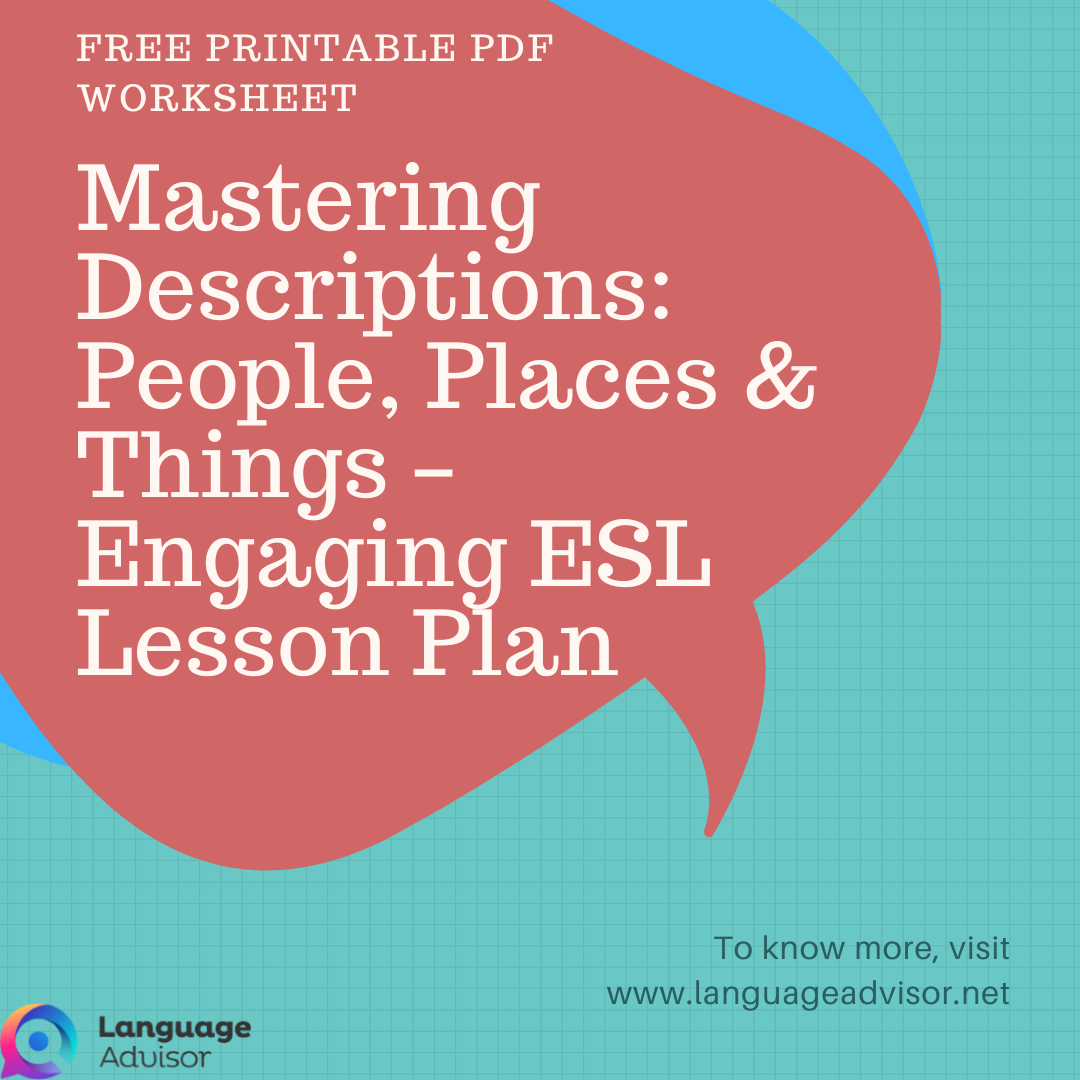 Mastering Descriptions People, Places & Things – Engaging ESL Lesson Plan