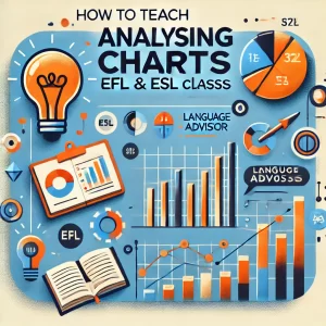 How to Teach Analysing Charts in EFL and ESL Classes