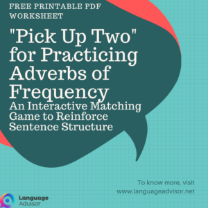 "Pick Up Two" for Practicing Adverbs of Frequency. An Interactive Matching Game to Reinforce Sentence Structure – Free Printable PDFs