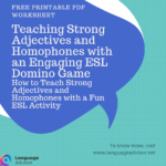 Teaching Strong Adjectives and Homophones