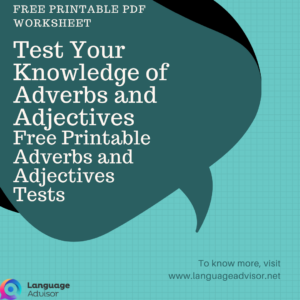 Test Your Knowledge of Adverbs and Adjectives. Free Printable Adverbs and Adjectives Tests – Download 3 Multiple-Choice PDFs – Free Printable PDFs