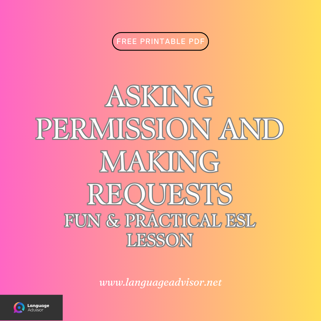 Asking Permission and Making Requests