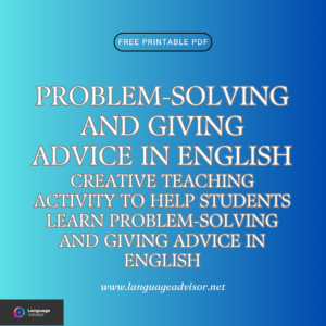 Problem-Solving and Giving Advice in English