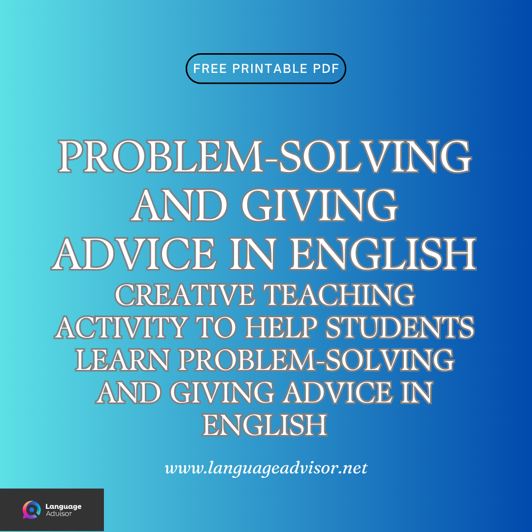 Problem-Solving and Giving Advice in English