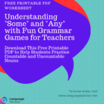 Understanding "Some" and "Any" with Fun Grammar Games for Teachers