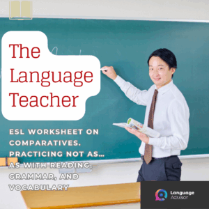 ESL Worksheet on Comparatives. Practicing not as…as with Reading, Grammar, and Vocabulary